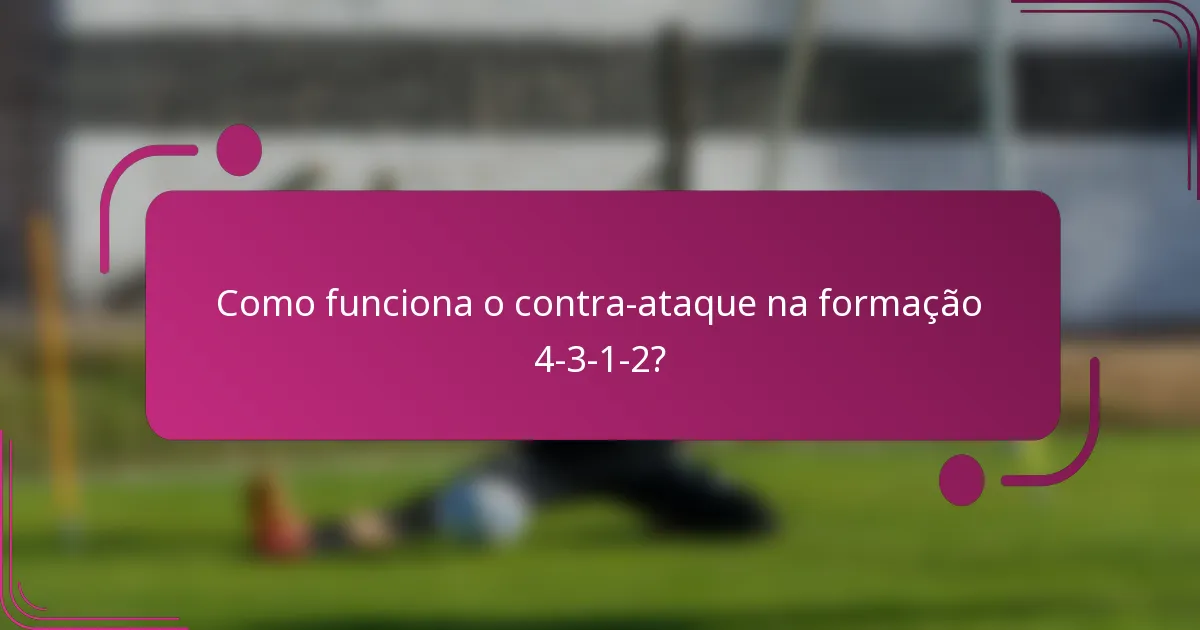 Como funciona o contra-ataque na formação 4-3-1-2?