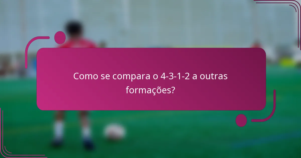 Como se compara o 4-3-1-2 a outras formações?